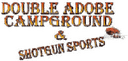 Double Adobe Campground & Shotgun Sports